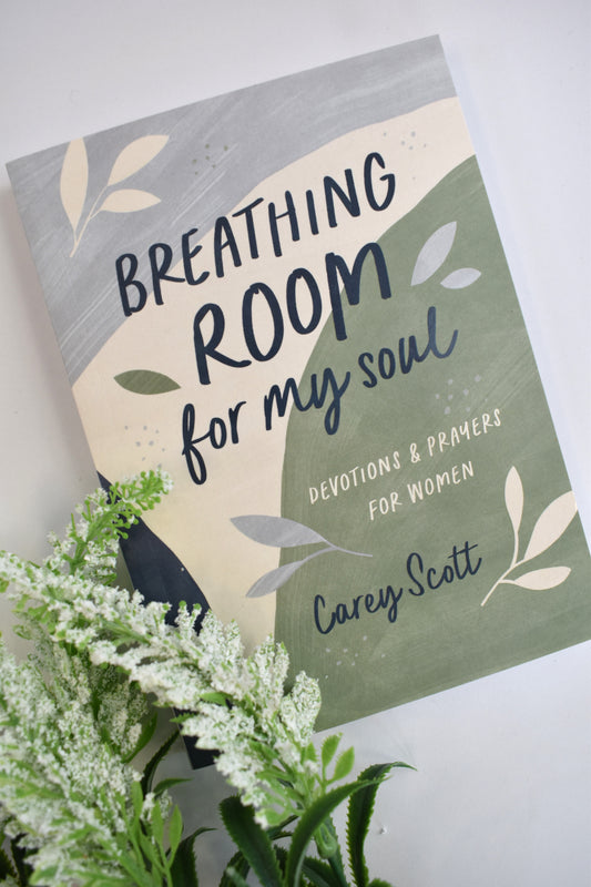 Breathing Room For My Soul: Devotions & Prayers For Women