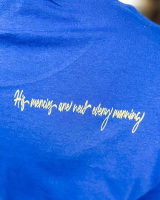 a graphic tee with graphic his mercies are new every morning