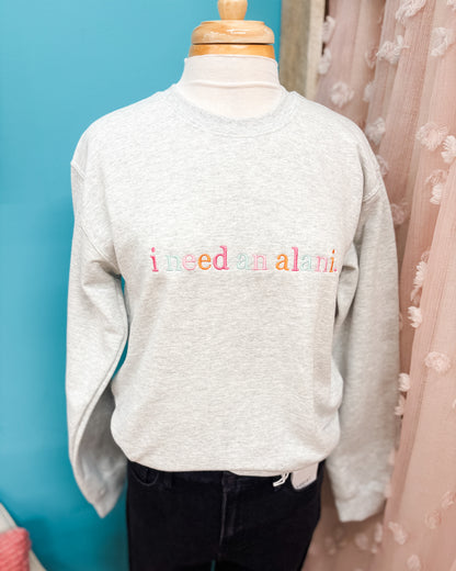 I Need An Alani Embroidered Pullover Sweatshirt