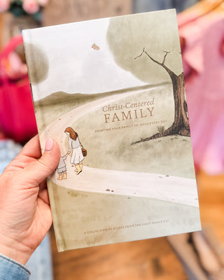 Christ Centered Family | A Family Bible Study - The Southern Loft